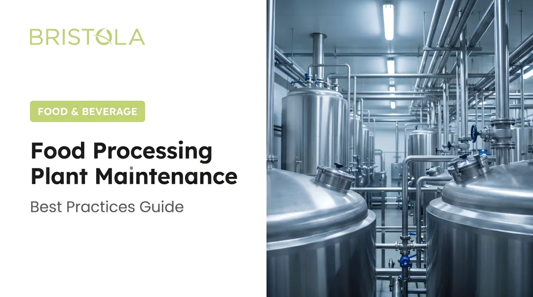 Food Processing Plant Maintenance: Best Practices Guide