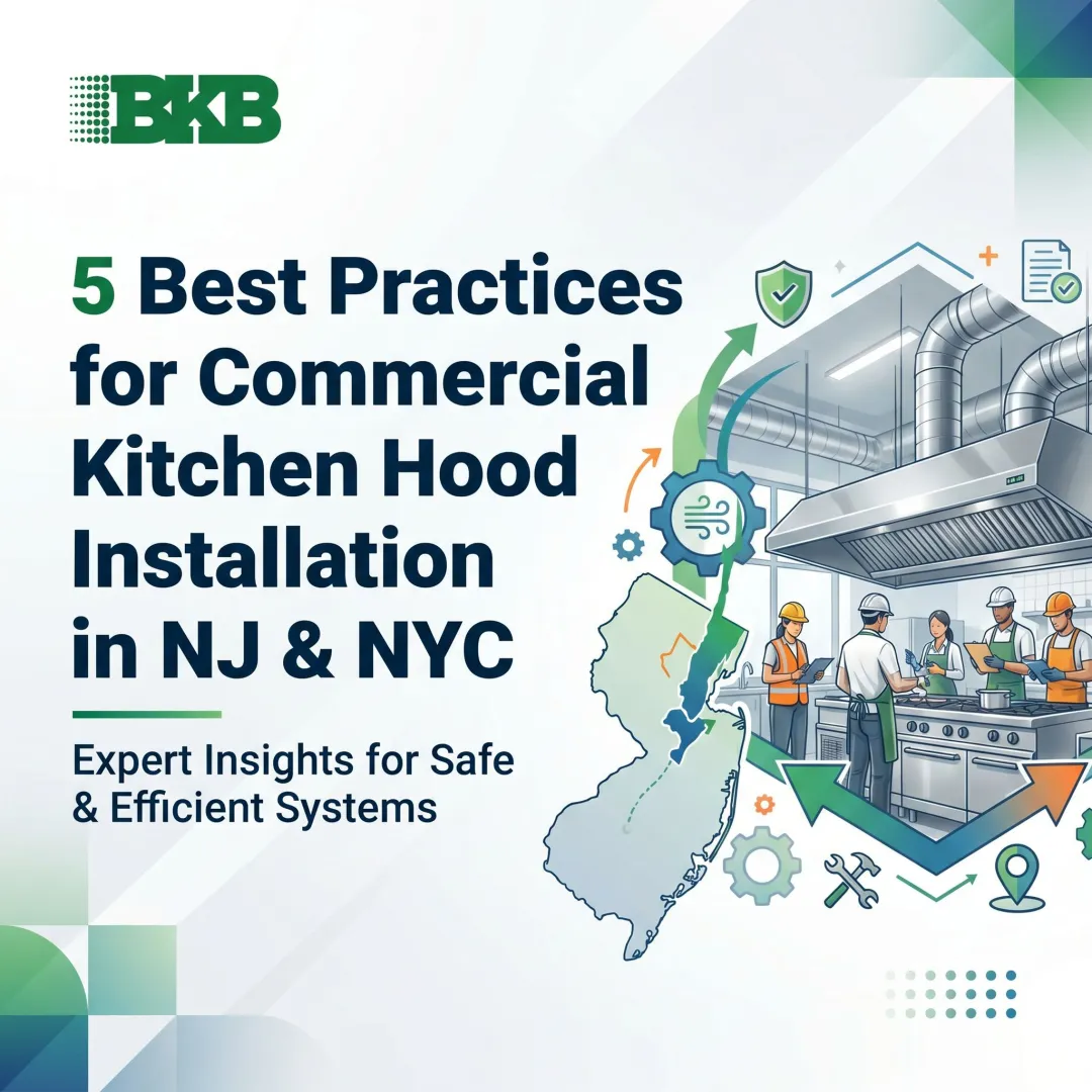 5 Best Practices for Commercial Kitchen Hood Installation in NJ & NYC