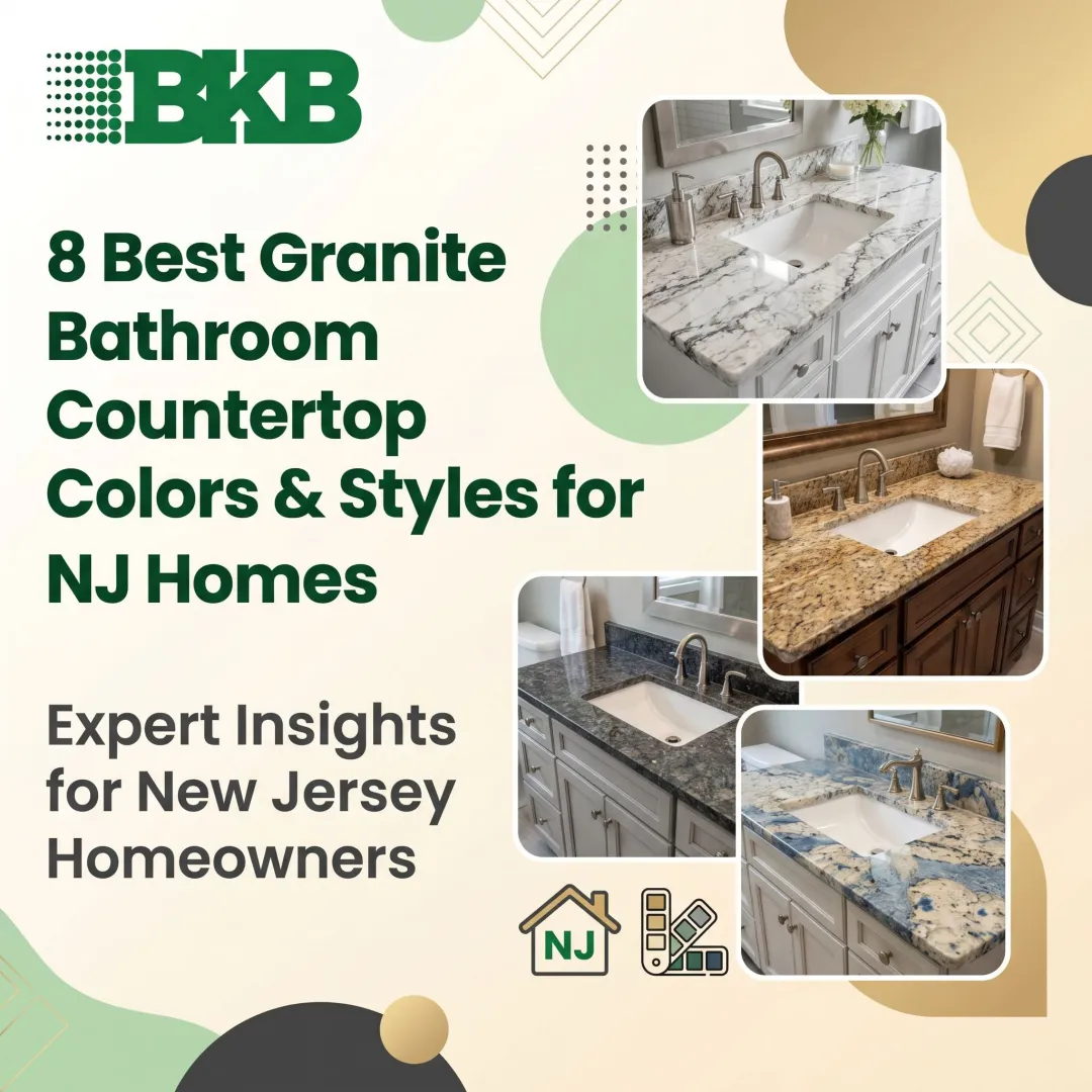 8 Best Granite Bathroom Countertop Colors & Styles for NJ Homes