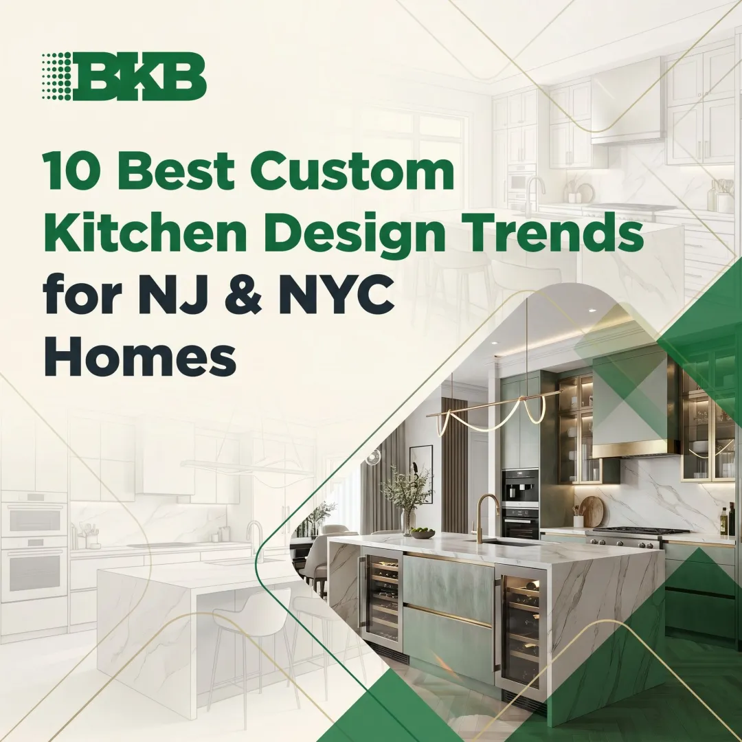 10 Best Custom Kitchen Design Trends for NJ & NYC Homes