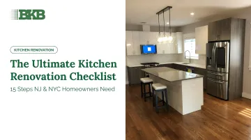 The Ultimate Kitchen Renovation Checklist: 15 Steps NJ &amp; NYC Homeowners Need