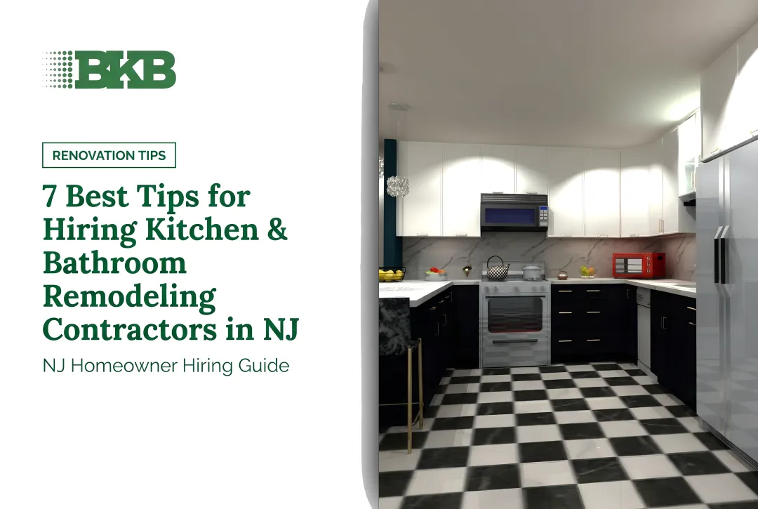 7 Best Tips for Hiring Kitchen & Bathroom Remodeling Contractors in NJ
