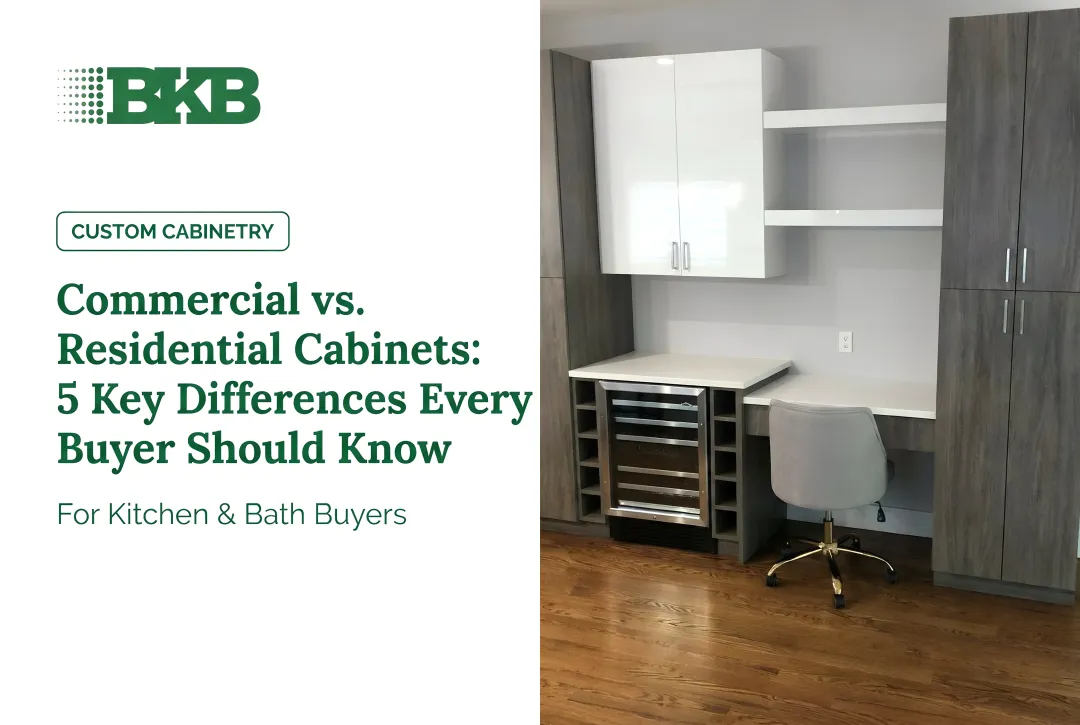 Commercial vs. Residential Cabinets: 5 Key Differences Every Buyer Should Know