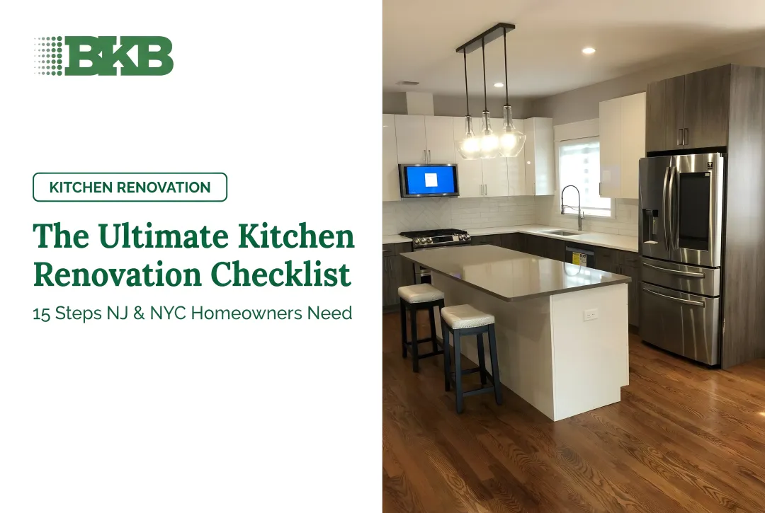 The Ultimate Kitchen Renovation Checklist: 15 Steps NJ & NYC Homeowners Need