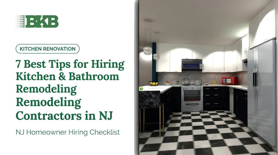 7 Best Tips for Hiring Kitchen & Bathroom Remodeling Contractors in NJ