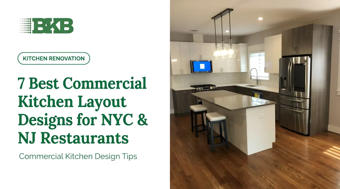 7 Best Commercial Kitchen Layout Designs for NYC &amp; NJ Restaurants