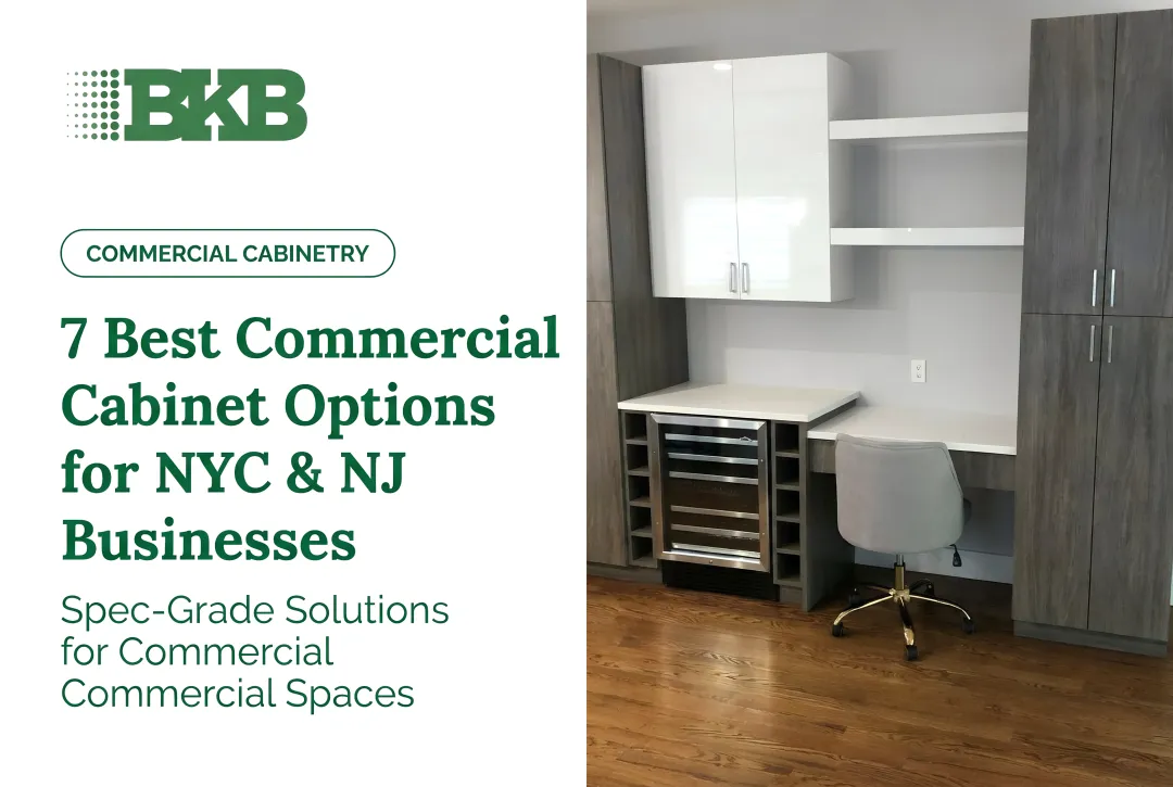7 Best Commercial Cabinet Options for NYC & NJ Businesses