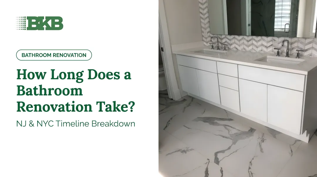 How Long Does a Bathroom Renovation Take? NJ &amp; NYC Timeline Breakdown