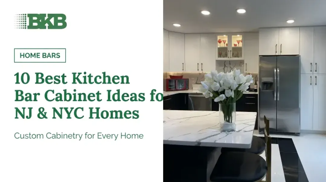 10 Best Kitchen Bar Cabinet Ideas for NJ &amp; NYC Homes