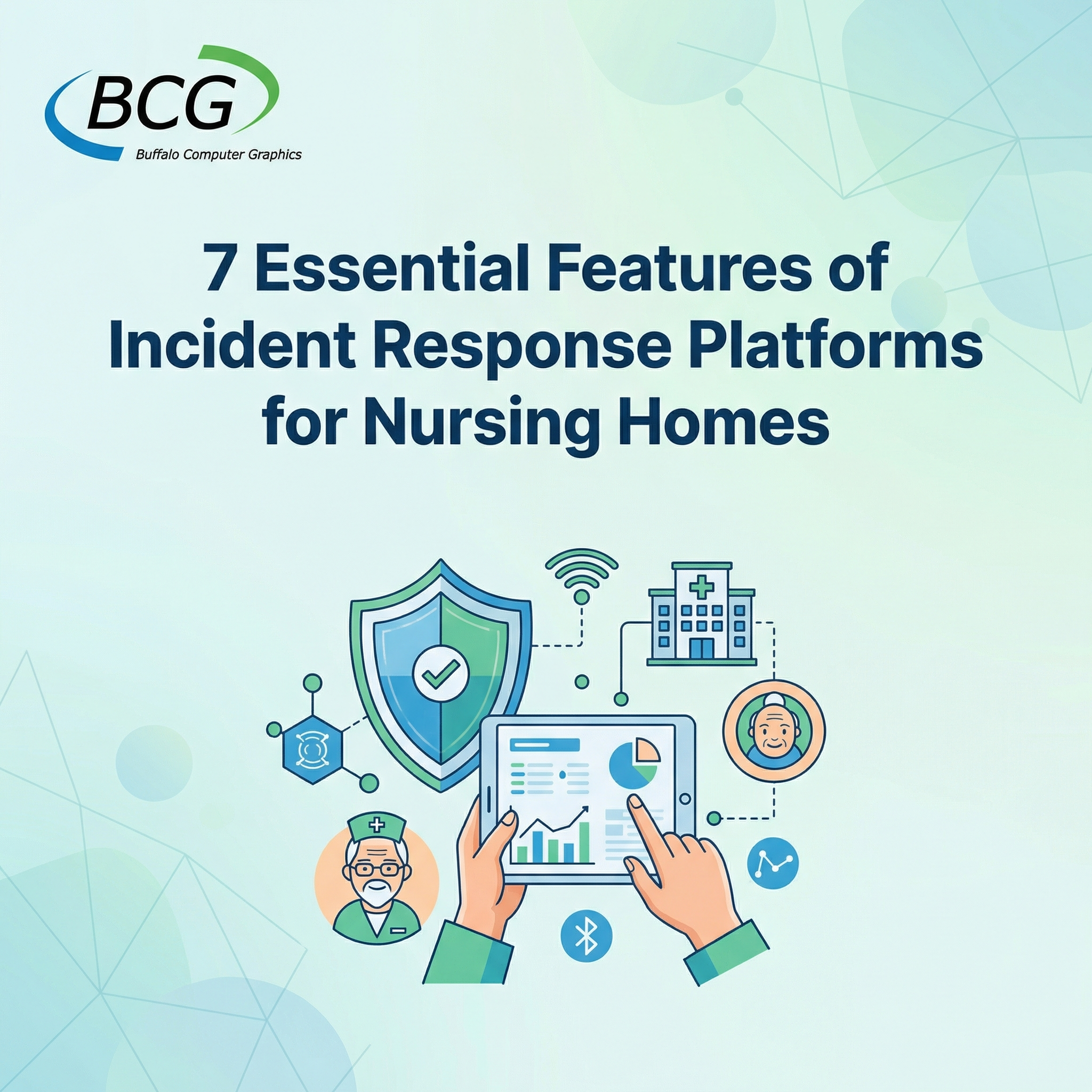 7 Essential Features of Incident Response Platforms for Nursing Homes