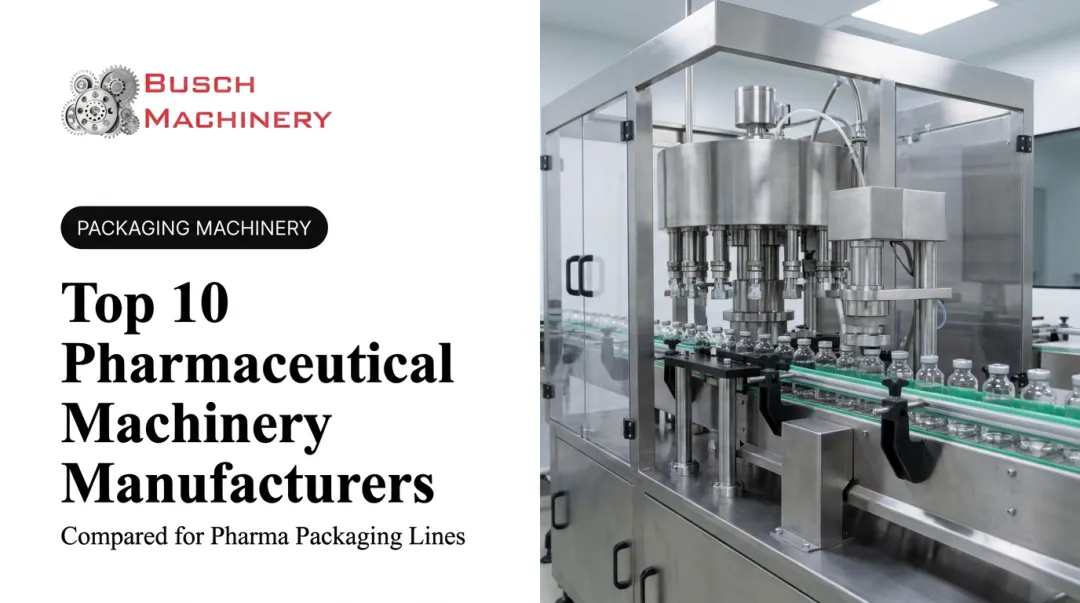 Top 10 Pharmaceutical Machinery Manufacturers