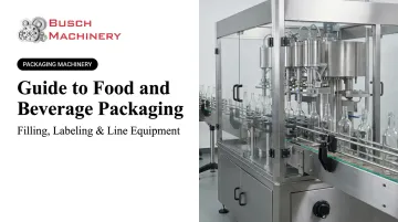 Guide to Food and Beverage Packaging