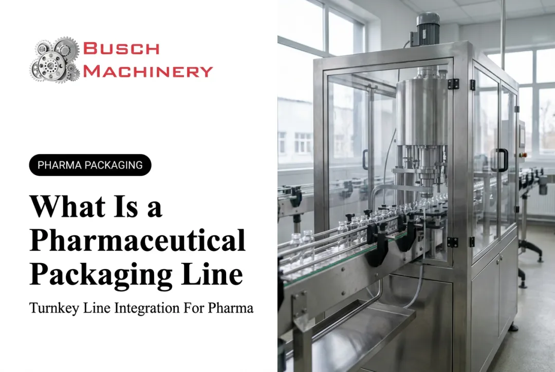 What Is a Pharmaceutical Packaging Line