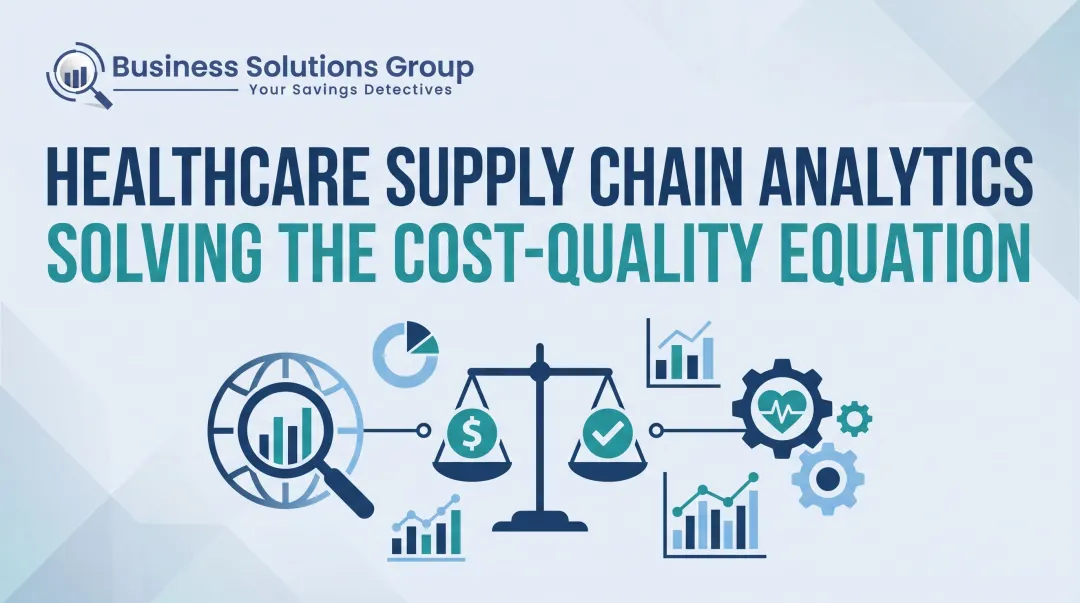 Healthcare Supply Chain Analytics: Solving the Cost-Quality Equation