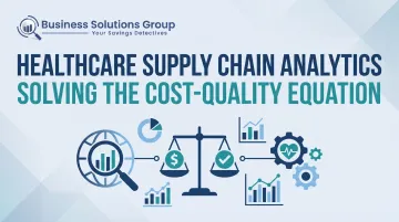 Healthcare Supply Chain Analytics: Solving the Cost-Quality Equation