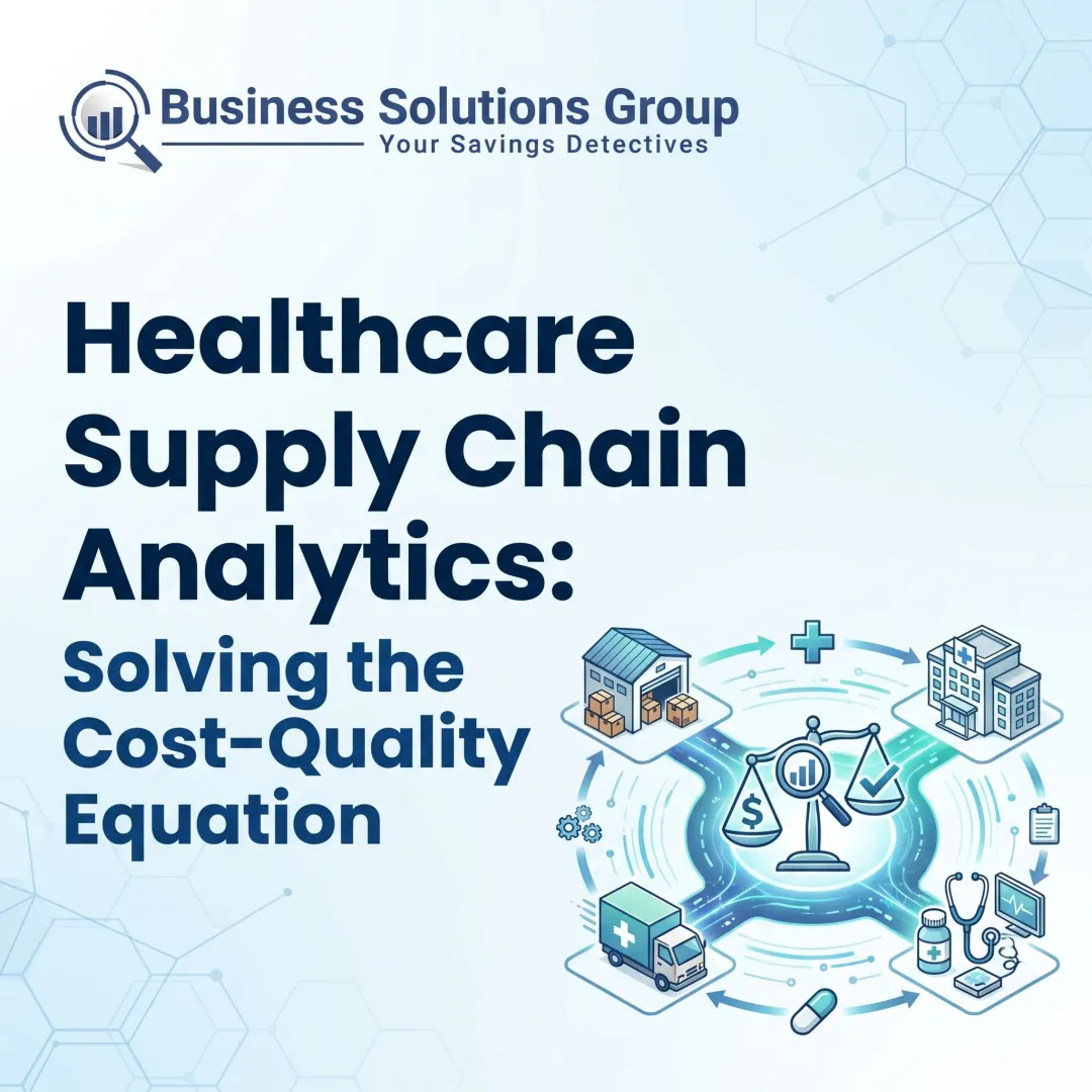Healthcare Supply Chain Analytics: Solving the Cost-Quality Equation