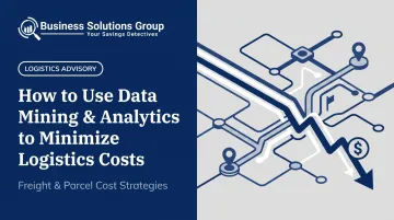 How to Use Data Mining &amp; Analytics to Minimize Logistics Costs