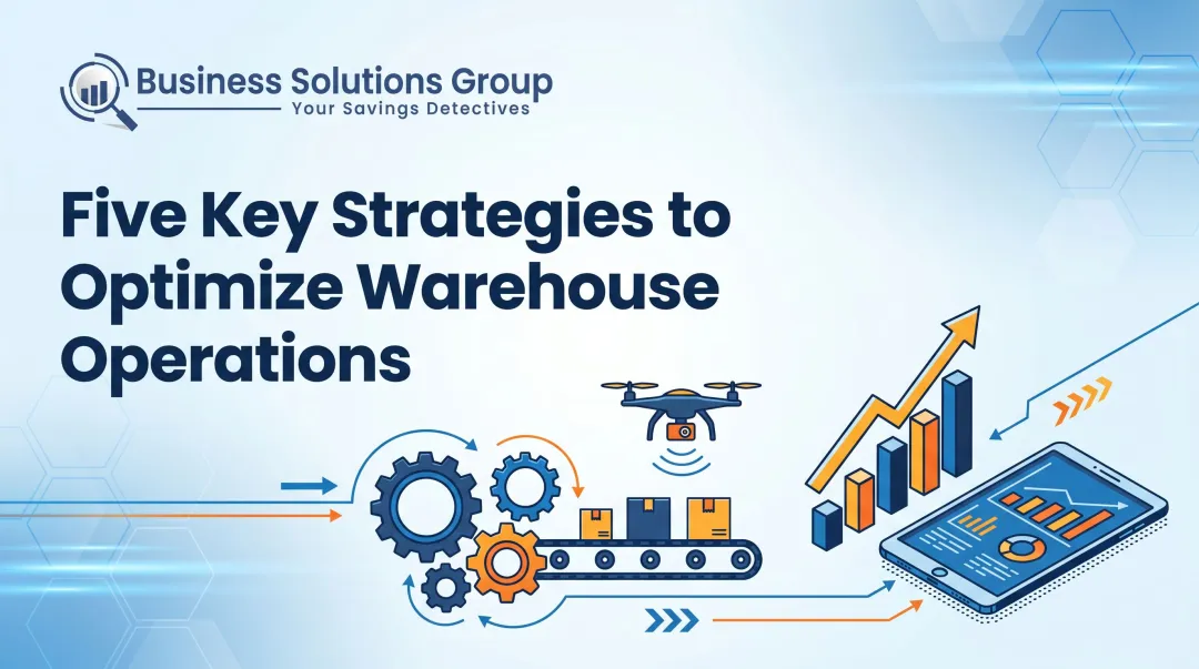Five Key Strategies to Optimize Warehouse Operations