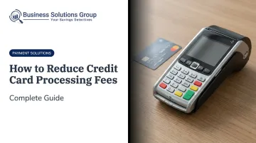 How to Reduce Credit Card Processing Fees: Complete Guide