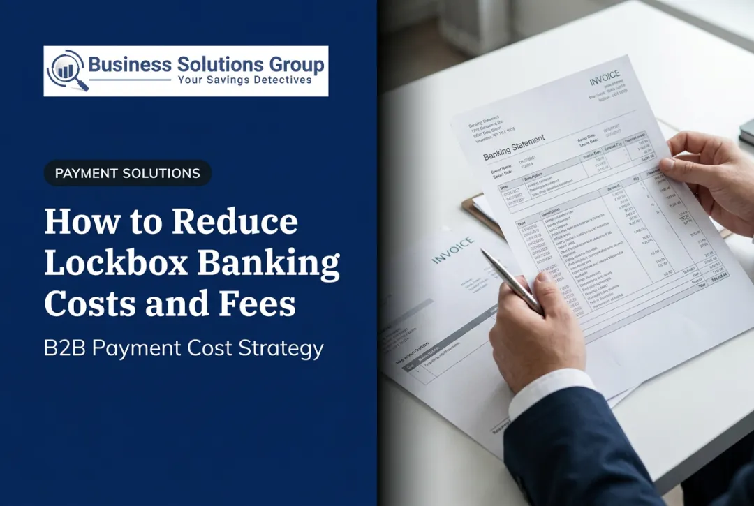 How to Reduce Lockbox Banking Costs and Fees