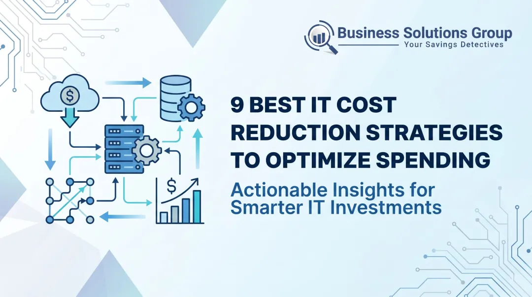 9 Best IT Cost Reduction Strategies to Optimize Spending