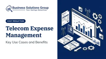 Telecom Expense Management: Key Use Cases and Benefits
