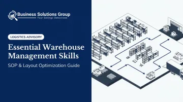 Essential Warehouse Management Skills: SOP & Layout Optimization Guide