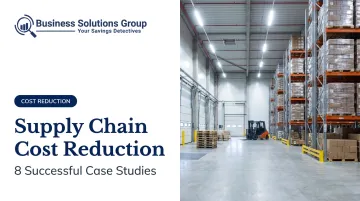 Supply Chain Cost Reduction: 8 Successful Case Studies