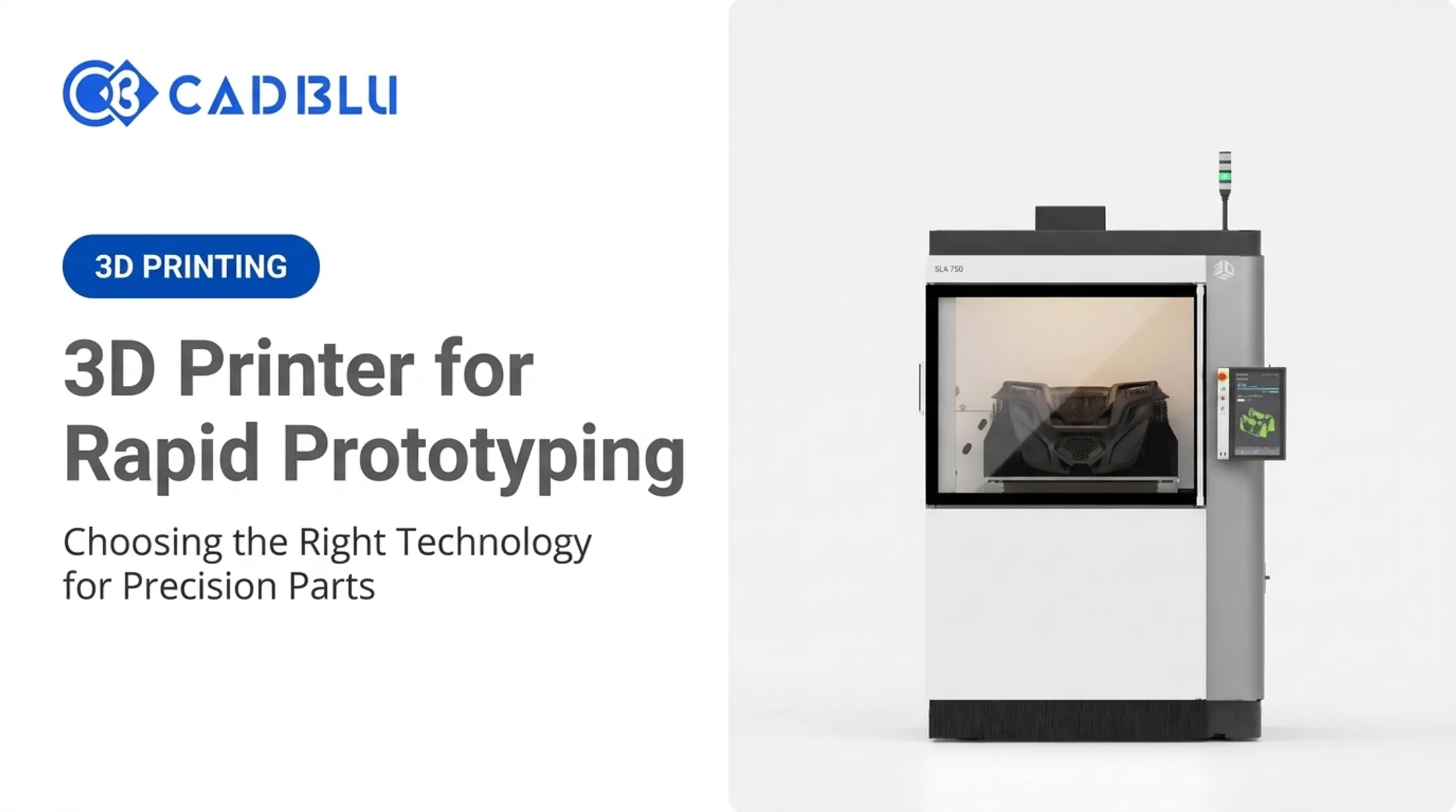 3D Printer for Rapid Prototyping: Choosing the Right Technology for Precision Parts