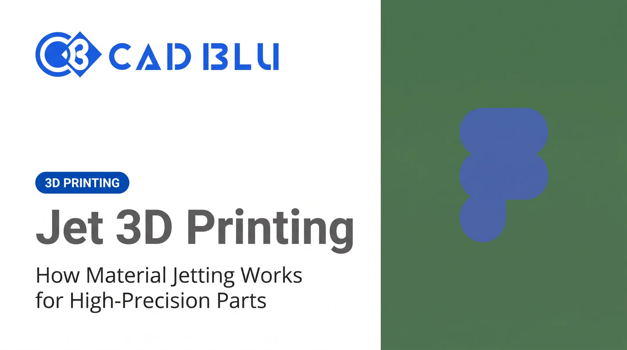 Jet 3D Printing: How Material Jetting Works for High-Precision Parts