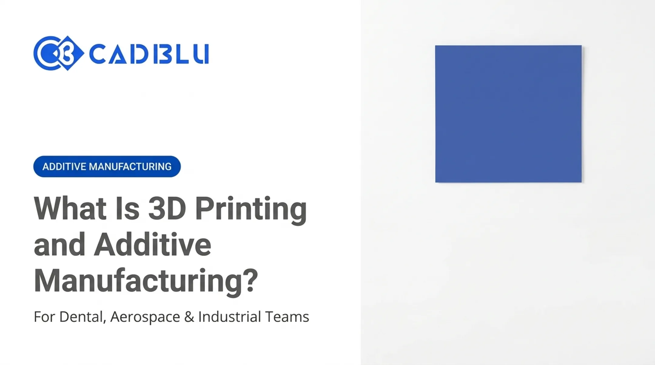 What Is 3D Printing and Additive Manufacturing?