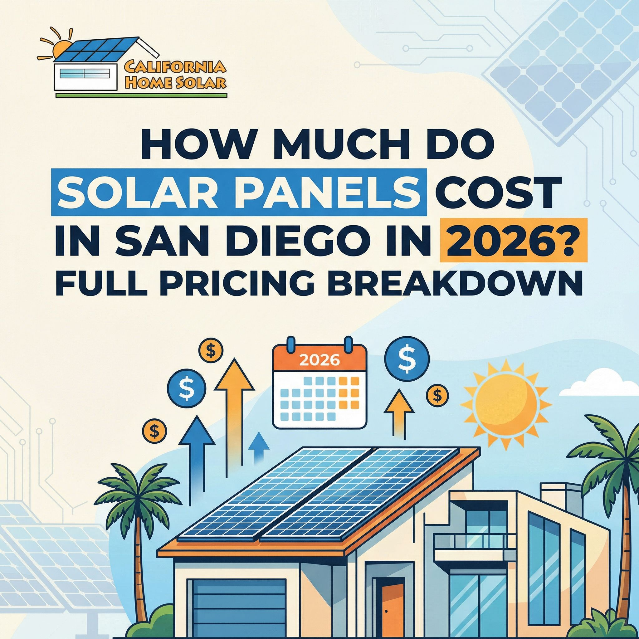 How Much Do Solar Panels Cost in San Diego in 2026? Full Pricing Breakdown