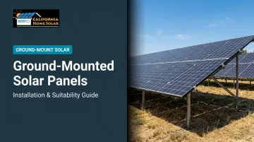 Ground-Mounted Solar Panels: Installation & Suitability Guide