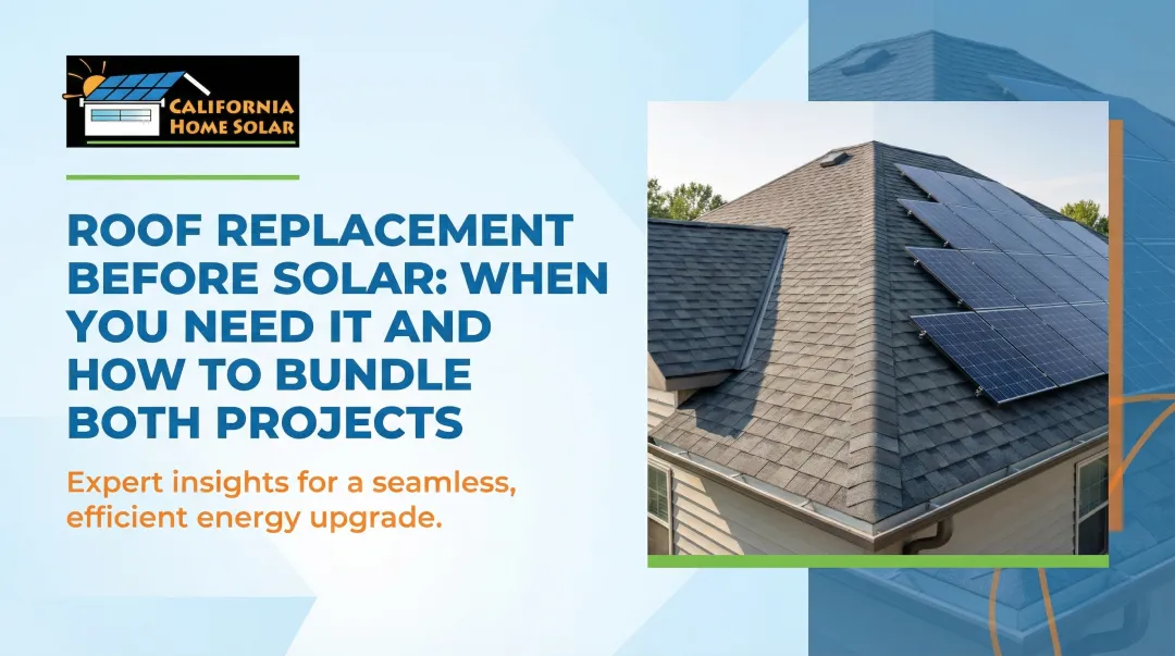 Cover image for Roof Replacement Before Solar: When You Need It and How to Bundle Both Projects
