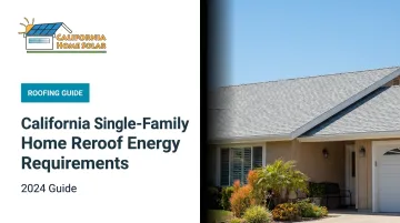 California Single-Family Home Reroof Energy Requirements: 2024 Guide