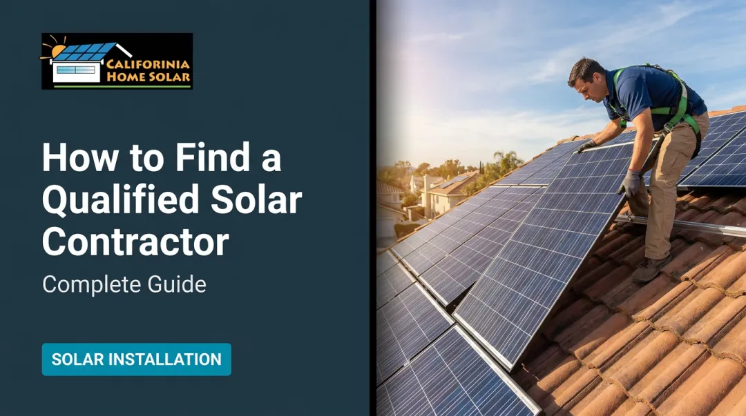 How to Find a Qualified Solar Contractor: Complete Guide