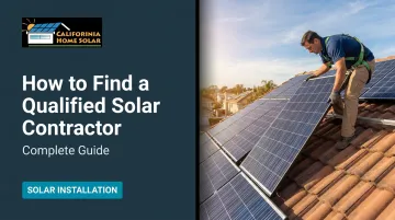 How to Find a Qualified Solar Contractor: Complete Guide