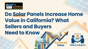 Cover image for Do Solar Panels Increase Home Value in California? What Sellers and Buyers Need to Know