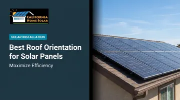Best Roof Orientation for Solar Panels: Maximize Efficiency
