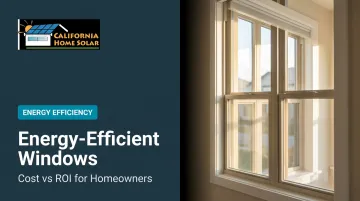 Energy-Efficient Windows: Cost vs ROI for Homeowners