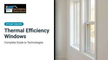 Thermal Efficiency Windows: Complete Guide to Technologies