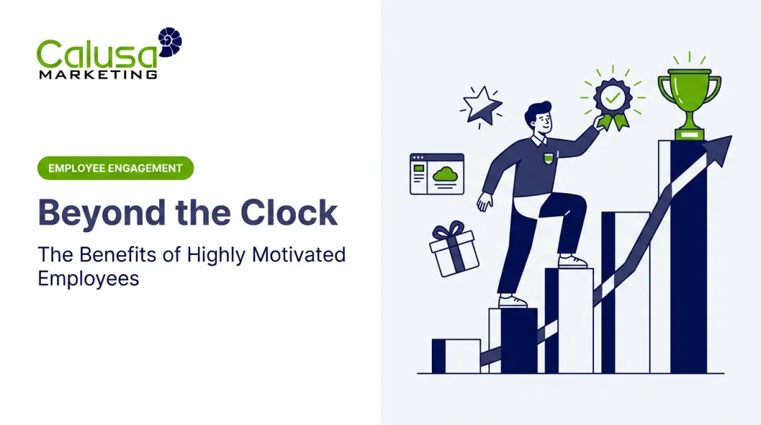 Beyond the Clock: The Benefits of Highly Motivated Employees