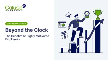 Beyond the Clock: The Benefits of Highly Motivated Employees