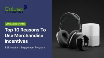 Top 10 Reasons To Use Merchandise Incentives