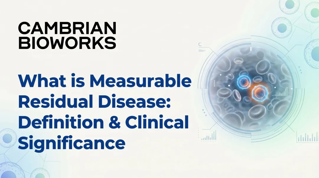 What is Measurable Residual Disease: Definition & Clinical Significance