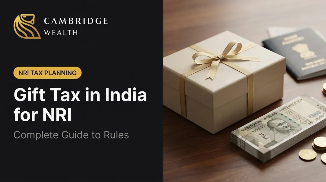 Gift Tax in India for NRI: Complete Guide to Rules