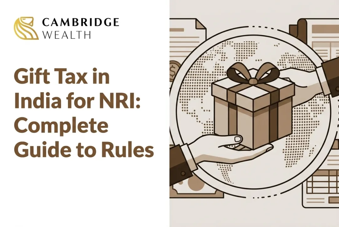 Gift Tax in India for NRI: Complete Guide to Rules