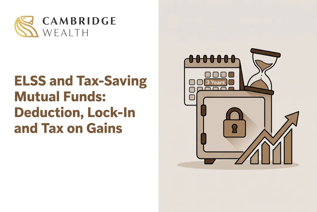 ELSS and Tax-Saving Mutual Funds: Deduction, Lock-In and Tax on Gains