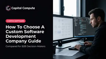 How To Choose A Custom Software Development Company Guide