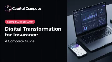Digital Transformation for Insurance: A Complete Guide
